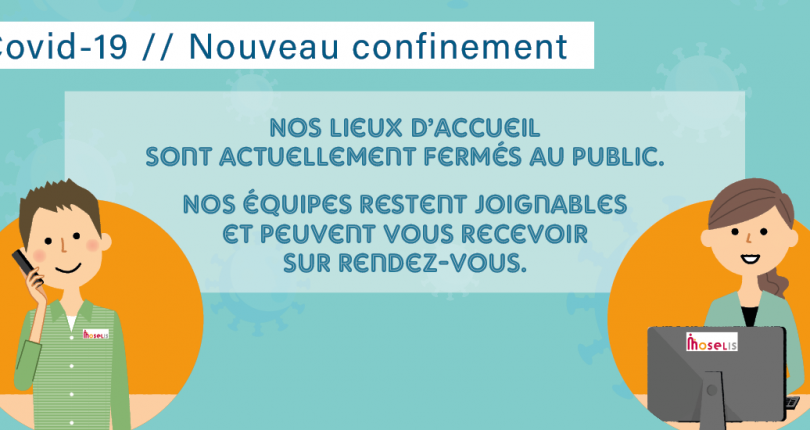 Nouveau confinement : comment nous contacter