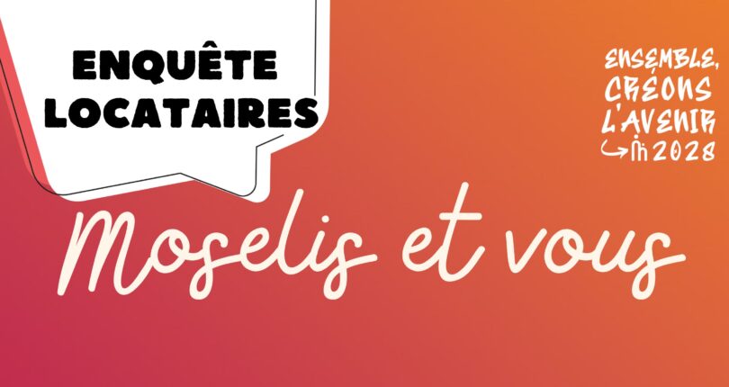 Lancement de la consultation « Moselis et Vous » auprès des locataires 